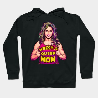 Wrestle Queen Mom Hoodie